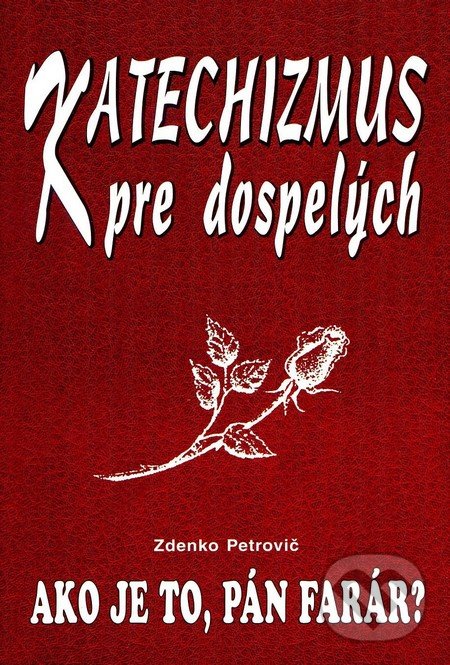 Katechizmus pre dospelých - Zdenko Petrovič, Eko-konzult, 2004