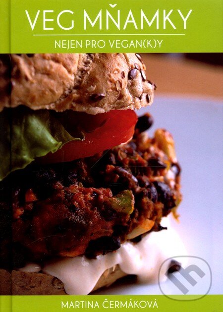 Kniha: Veg mňamky (Martina Čermáková). Plot, 2011 Kniha: Veg mňamky (Martina Čermáková). Plot, 2011