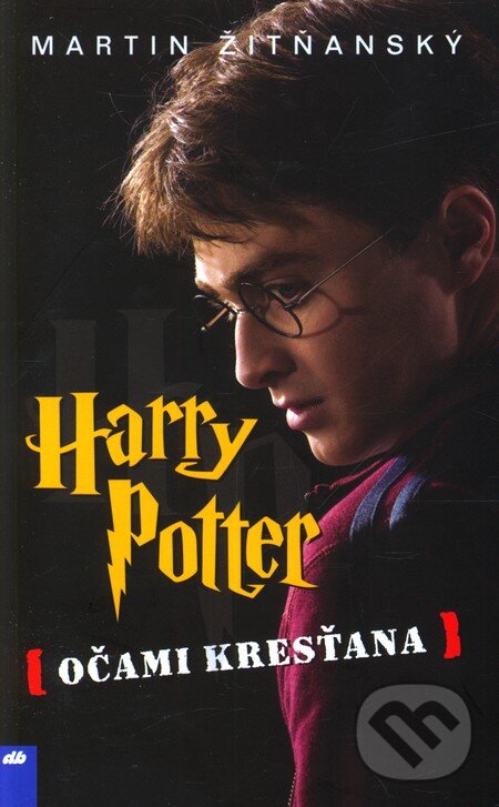 Kniha: Harry Potter očami kresťana (Martin Žitňanský). Don Bosco, 2011 Kniha: Harry Potter očami kresťana (Martin Žitňanský). Don Bosco, 2011