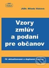Kniha: Vzory zmlúv a podaní pre občanov (Milada Illášová). Nová Práca, 2011 Kniha: Vzory zmlúv a podaní pre občanov (Milada Illášová). Nová Práca, 2011