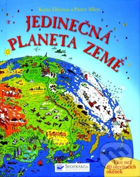 Kniha: Jedinečná planeta Země (Svojtka&Co.). Svojtka&Co., 2011 Kniha: Jedinečná planeta Země (Svojtka&Co.). Svojtka&Co., 2011