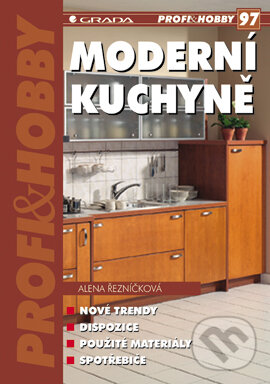 E-kniha: Moderní kuchyně (Alena Řezníčková). Grada, 2003 E-kniha: Moderní kuchyně (Alena Řezníčková). Grada, 2003