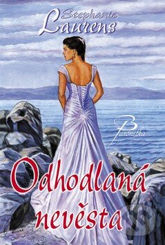 Kniha: Odhodlaná nevěsta (Stephanie Laurens). Baronet, 2011 Kniha: Odhodlaná nevěsta (Stephanie Laurens). Baronet, 2011