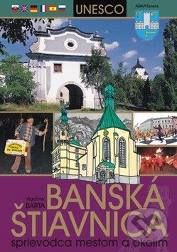 Kniha: Banská Štiavnica (Vladimír Bárta). AB ART press, 2011 Kniha: Banská Štiavnica (Vladimír Bárta). AB ART press, 2011