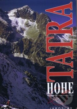 Kniha: Jaroslav Procházka: Hohe tatra (Jaroslav Procházka). Neografia, 1999 Kniha: Jaroslav Procházka: Hohe tatra (Jaroslav Procházka). Neografia, 1999