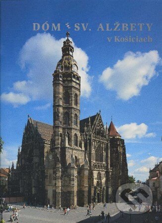 Kniha: Dóm sv. Alžbety v Košiciach (Peter Zubko, Imrich Vaško a kolektiv). Agentúra Sáša, 2000 Kniha: Dóm sv. Alžbety v Košiciach (Peter Zubko, Imrich Vaško a kolektiv). Agentúra Sáša, 2000