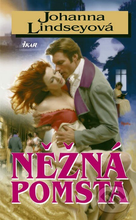 Kniha: Nežná pomsta (Johanna Lindsey). Ikar CZ, 2008 Kniha: Nežná pomsta (Johanna Lindsey). Ikar CZ, 2008