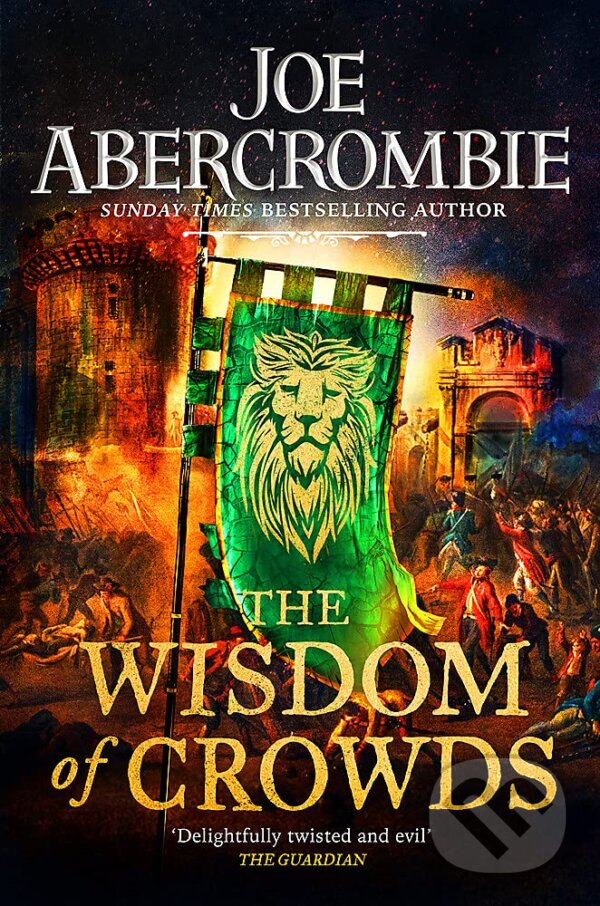 Kniha: The Wisdom of Crowds (Joe Abercrombie). Gollancz, 2021 Kniha: The Wisdom of Crowds (Joe Abercrombie). Gollancz, 2021