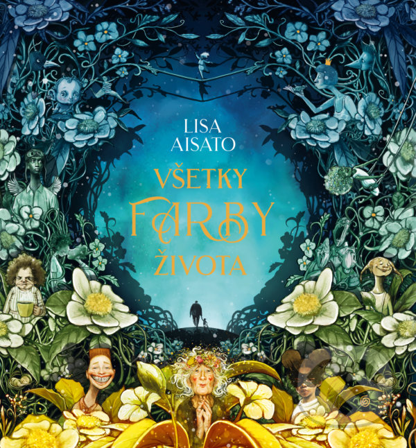 Kniha: Všetky farby života (Lisa Aisato). Tatran, 2021 Kniha: Všetky farby života (Lisa Aisato). Tatran, 2021