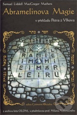 Kniha: Abramelinova magie (Samuel Liddell MacGregor Mathers). OLDM, 2021 Kniha: Abramelinova magie (Samuel Liddell MacGregor Mathers). OLDM, 2021