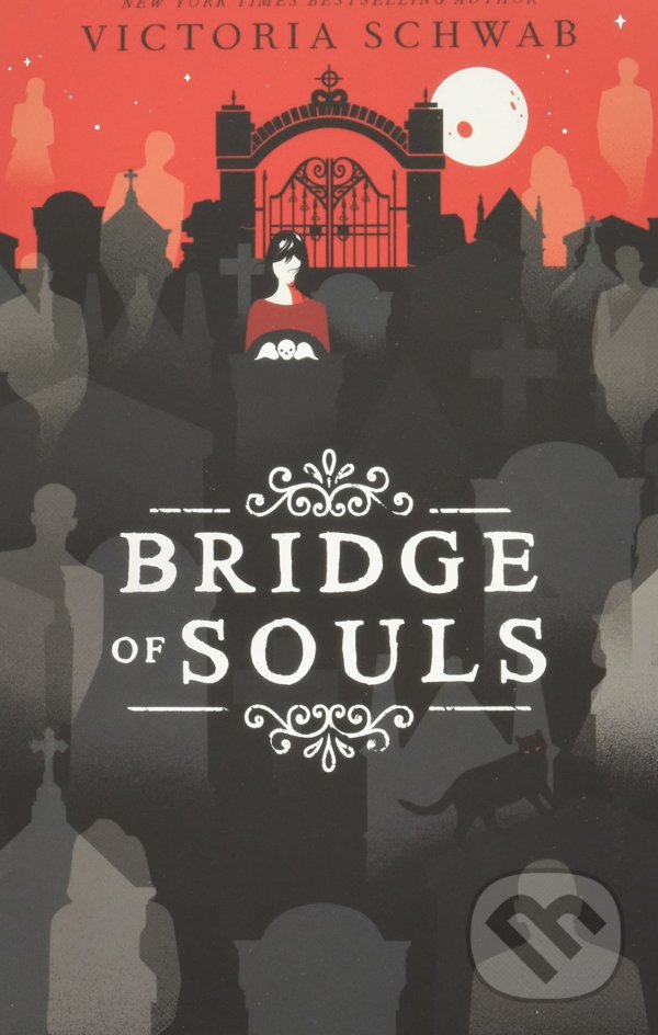 Kniha: Bridge of Souls (Victoria Schwab). Scholastic, 2021 Kniha: Bridge of Souls (Victoria Schwab). Scholastic, 2021