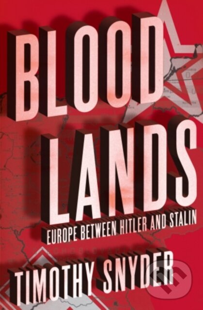 E-kniha: Bloodlands (Timothy Snyder). Random House, 2011 E-kniha: Bloodlands (Timothy Snyder). Random House, 2011