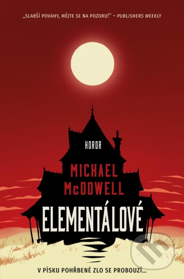 Kniha: Elementálové (Michael McDowell). Fobos, 2021 Kniha: Elementálové (Michael McDowell). Fobos, 2021