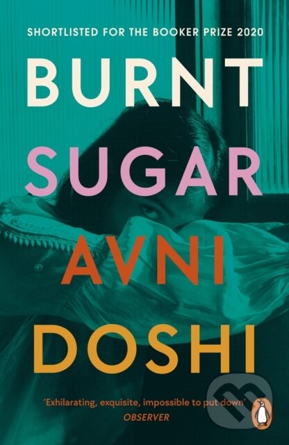 E-kniha: Burnt Sugar (Avni Doshi). Penguin Books, 2020 E-kniha: Burnt Sugar (Avni Doshi). Penguin Books, 2020