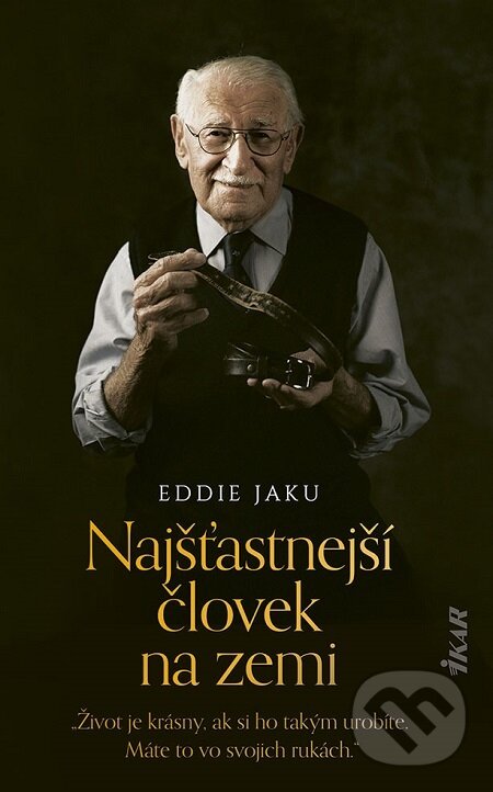 E-kniha: Najšťastnejší človek na zemi (Eddie Jaku). Ikar, 2021 E-kniha: Najšťastnejší človek na zemi (Eddie Jaku). Ikar, 2021