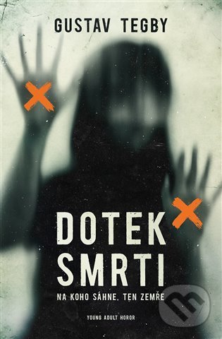 Kniha: Dotek smrti (Gustav Tegby). King Cool, 2021 Kniha: Dotek smrti (Gustav Tegby). King Cool, 2021