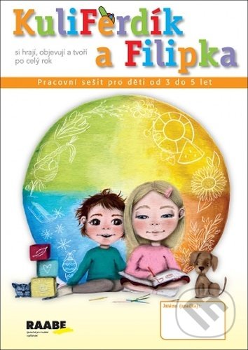 Kniha: KuliFerdík a Filipka (Hana Nádvorníková, Jana Pechancová a Silvie Holečková). Raabe CZ, 2021 Kniha: KuliFerdík a Filipka (Hana Nádvorníková, Jana Pechancová a Silvie Holečková). Raabe CZ, 2021