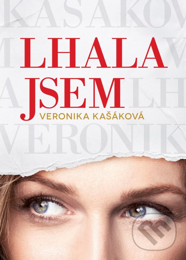 Kniha: Lhala jsem (Veronika Kašáková). BIZBOOKS, 2021 Kniha: Lhala jsem (Veronika Kašáková). BIZBOOKS, 2021