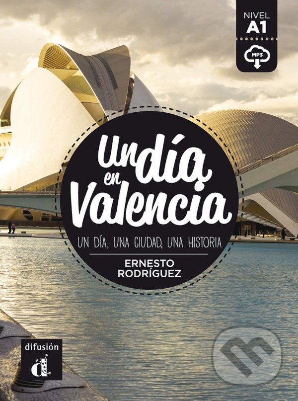 Un dia en Valencia (A1) - Libro - Ernesto Rodriguez, Difusión, 2021