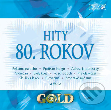 Hudební CD: Hity 80. rokov (FOR-OPUS). FOR-OPUS, 2011 Hudební CD: Hity 80. rokov (FOR-OPUS). FOR-OPUS, 2011