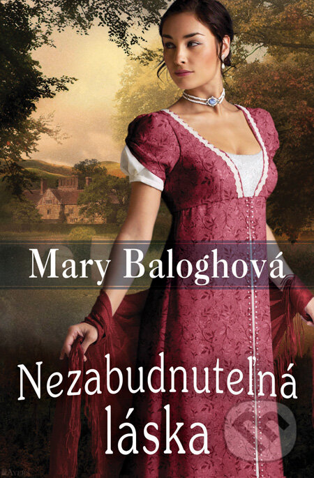 Kniha: Nezabudnuteľná láska (Mary Balogh). Slovenský spisovateľ, 2011 Kniha: Nezabudnuteľná láska (Mary Balogh). Slovenský spisovateľ, 2011
