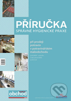 Příručka správné hygienické praxe, České a slovenské odbor.nakl., 2011