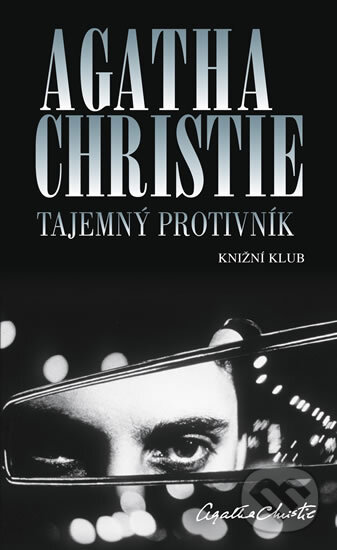 Kniha: Tajemný protivník (Agatha Christie). Knižní klub, 2011 Kniha: Tajemný protivník (Agatha Christie). Knižní klub, 2011