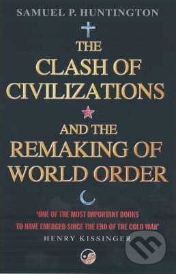 Kniha: The Clash of Civilizations (Samuel P. Huntington). Simon & Schuster, 2002 Kniha: The Clash of Civilizations (Samuel P. Huntington). Simon & Schuster, 2002