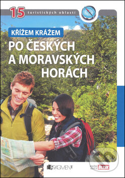 Kniha: Křížem krážem po českých a moravských horách (Nakladatelství Fragment). Nakladatelství Fragment, 2011 Kniha: Křížem krážem po českých a moravských horách (Nakladatelství Fragment). Nakladatelství Fragment, 2011