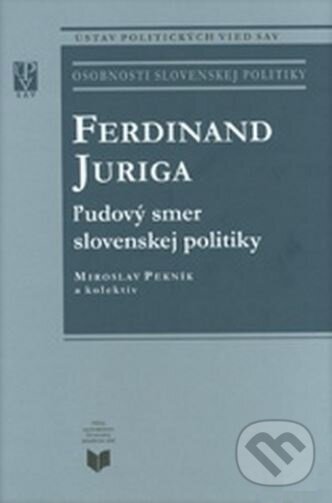 Kniha: Ferdinand Juriga (Miroslav Pekník a kolektív). VEDA, Ústav politických vied SAV, 2009 Kniha: Ferdinand Juriga (Miroslav Pekník a kolektív). VEDA, Ústav politických vied SAV, 2009