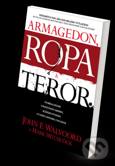 Armagedon, ropa a teror - John F. Walvoord, Mark Hitchcock, COM SK, 2011