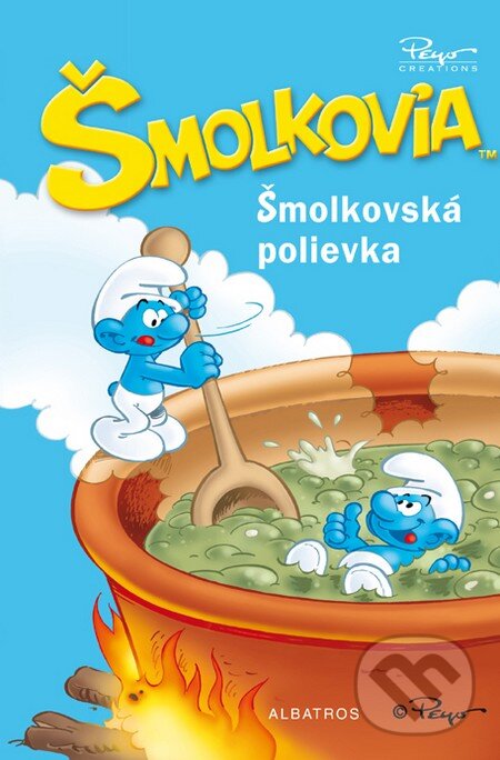 Kniha: Šmolkovská polievka (Albatros SK). Albatros SK, 2011 Kniha: Šmolkovská polievka (Albatros SK). Albatros SK, 2011