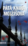 Kniha: Pátá kniha Mojžíšova (Christina Larsson). Motto, 2011 Kniha: Pátá kniha Mojžíšova (Christina Larsson). Motto, 2011