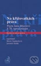 Kniha: Na křižovatkách práva (Jaromír Hořák a Marie Vanduchová). C. H. Beck, 2011 Kniha: Na křižovatkách práva (Jaromír Hořák a Marie Vanduchová). C. H. Beck, 2011