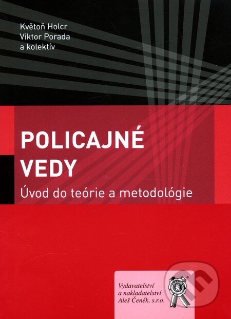 Kniha: Policajné vedy (Květoň Holcr a Viktor Porada). Aleš Čeněk, 2011 Kniha: Policajné vedy (Květoň Holcr a Viktor Porada). Aleš Čeněk, 2011