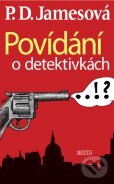 Kniha: Povídání o detektivkách (P.D. James). Motto, 2011 Kniha: Povídání o detektivkách (P.D. James). Motto, 2011