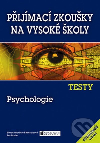 E-kniha: Testy – Psychologie (Simona Horáková Hoskovcová). Nakladatelství Fragment, 2008 E-kniha: Testy – Psychologie (Simona Horáková Hoskovcová). Nakladatelství Fragment, 2008