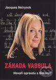 Kniha: Záhada Vassula (Jacques Neirynck). MCM.Matice cyrilometodějská, 2011 Kniha: Záhada Vassula (Jacques Neirynck). MCM.Matice cyrilometodějská, 2011