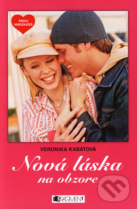 E-kniha: Srdcu nerozkážeš - Nová láska na obzore (Veronika Kabátová). Fragment, 2006 E-kniha: Srdcu nerozkážeš - Nová láska na obzore (Veronika Kabátová). Fragment, 2006