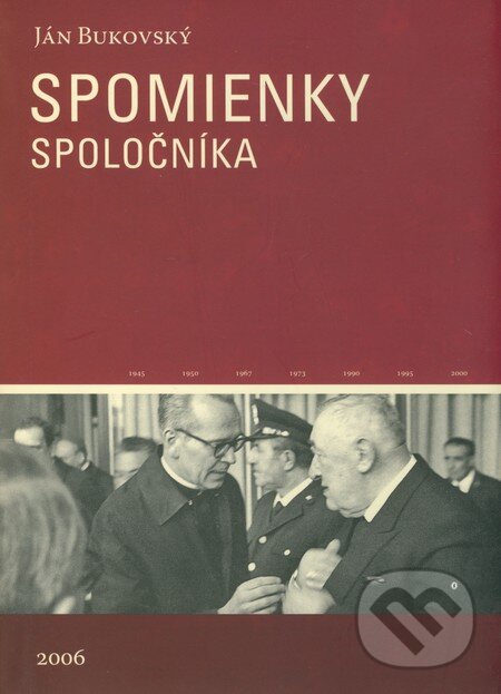 Kniha: Spomienky spoločníka (Ján Bukovský). Spoločnosť Božieho Slova, 2006 Kniha: Spomienky spoločníka (Ján Bukovský). Spoločnosť Božieho Slova, 2006