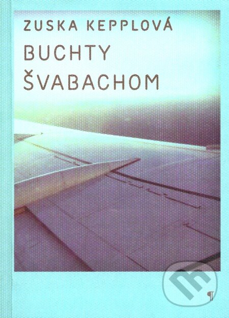 Kniha: Buchty švabachom (Zuska Kepplová). Koloman Kertész Bagala, 2011 Kniha: Buchty švabachom (Zuska Kepplová). Koloman Kertész Bagala, 2011