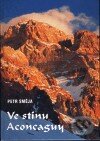 Kniha: Ve stínu Aconcaguy (Petr Směja). Carpe diem, 2011 Kniha: Ve stínu Aconcaguy (Petr Směja). Carpe diem, 2011