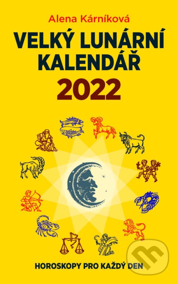 Kniha: Velký lunární kalendář 2022 (Alena Kárníková). LIKA KLUB, 2021 Kniha: Velký lunární kalendář 2022 (Alena Kárníková). LIKA KLUB, 2021