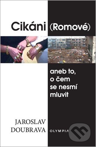 Kniha: Cikáni (Romové) (Jaroslav Doubrava). Olympia, 2021 Kniha: Cikáni (Romové) (Jaroslav Doubrava). Olympia, 2021