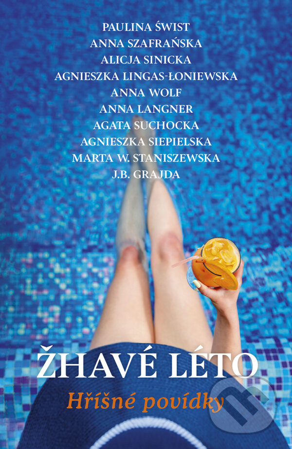 E-kniha: Žhavé léto (Alicja Sinicka a Anna Szafrańska). Red, 2021 E-kniha: Žhavé léto (Alicja Sinicka a Anna Szafrańska). Red, 2021