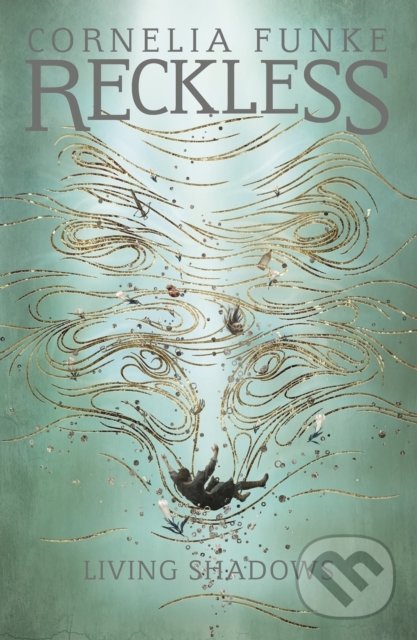 Kniha: Reckless II: Living Shadows (Cornelia Funke). Pushkin, 2016 Kniha: Reckless II: Living Shadows (Cornelia Funke). Pushkin, 2016