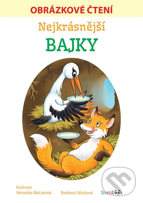 E-kniha: Nejkrásnější bajky - Obrázkové čtení (Barbora Stluková). Grada, 2021 E-kniha: Nejkrásnější bajky - Obrázkové čtení (Barbora Stluková). Grada, 2021