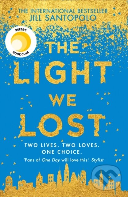 E-kniha: The Light We Lost (Jill Santopolo). HarperCollins, 2017 E-kniha: The Light We Lost (Jill Santopolo). HarperCollins, 2017