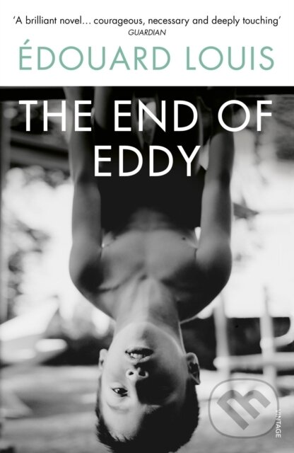 E-kniha: The End of Eddy (Edouard Louis). Random House, 2017 E-kniha: The End of Eddy (Edouard Louis). Random House, 2017