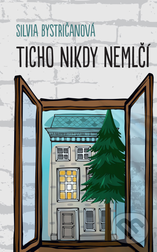 Kniha: Ticho nikdy nemlčí (Silvia Bystričanová). Slovart, 2021 Kniha: Ticho nikdy nemlčí (Silvia Bystričanová). Slovart, 2021